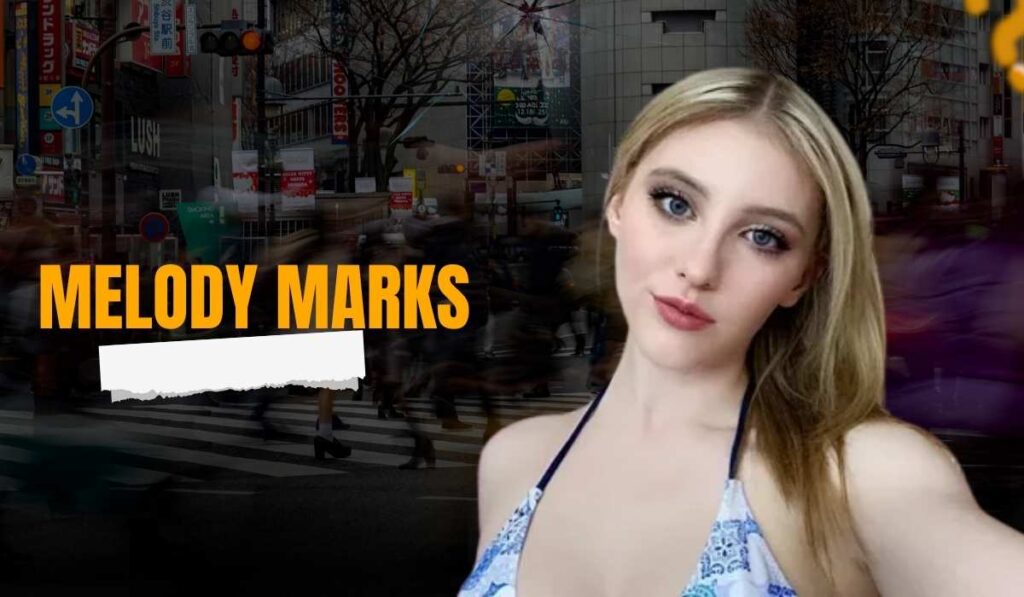 Melody Marks Net Worth 2025: Bio, Income, Age, Career & Earnings
