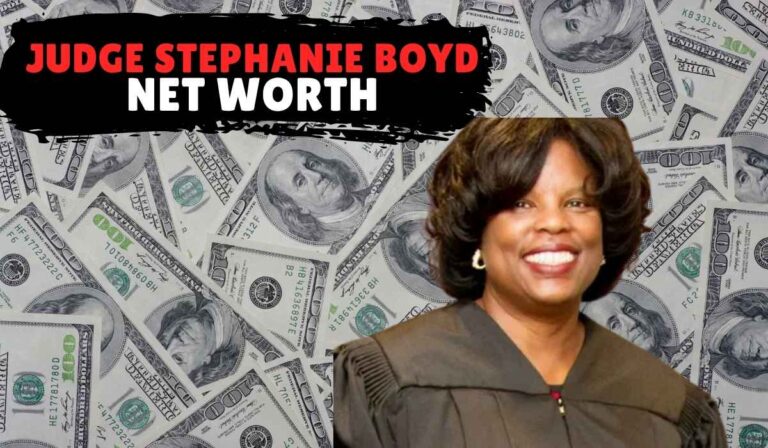 Judge Stephanie Boyd Net Worth