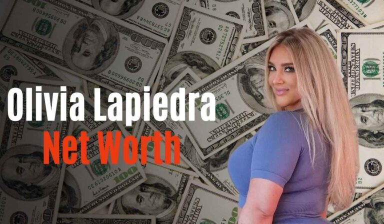 Olivia Lapiedra Net Worth