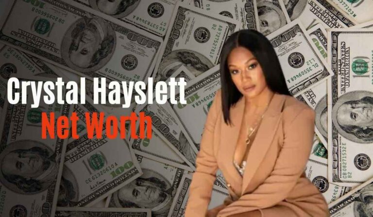Crystal Hayslett Net Worth